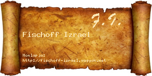Fischoff Izrael névjegykártya